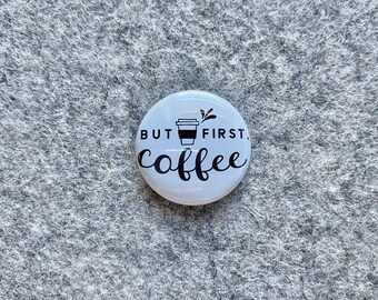 Funny coffee magnets | Coffee Lover Gifts | Barista pin | pinback button mirror magnet badge