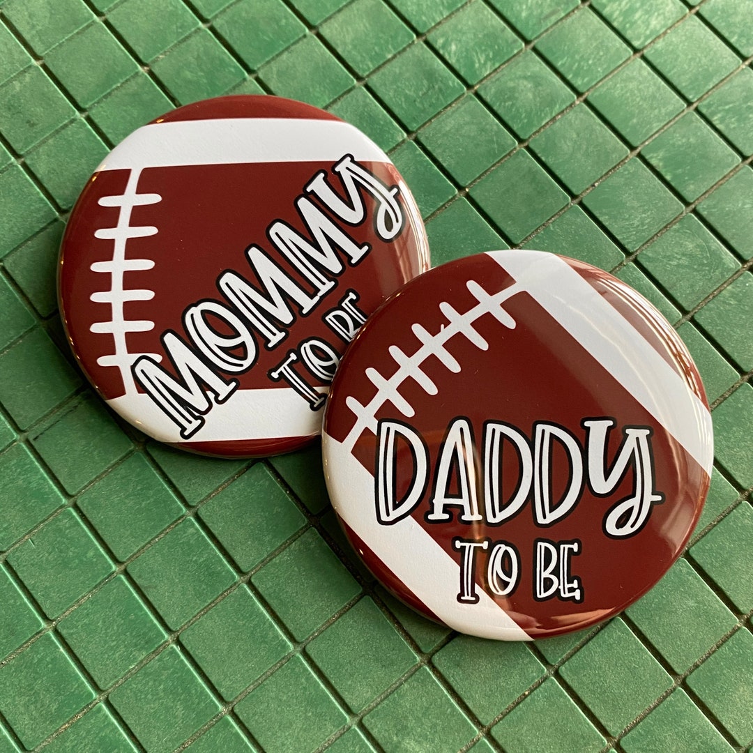 Football Baby Shower Daddy to Be Pinback Buttons Party Name Badge