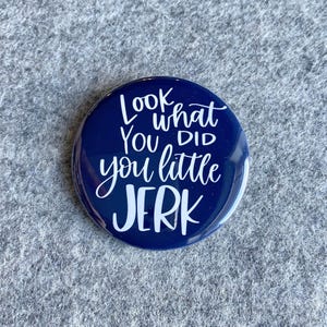 Funny pinback button with saying fridge magnet with snarky quote button for lanyard badge pin for bookbag strap button for crossbody bag pin