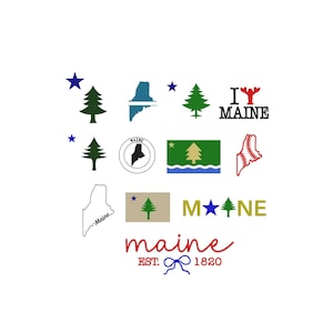 May include: A collection of Maine-themed embroidery designs featuring pine trees, state outlines, the text I LOVE MAINE, a flag, a baseball-stitched state shape, and the text MAINE EST. 1820 with a blue bow. Various colours include green, blue, red, and tan.