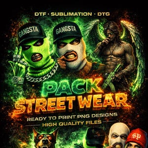 May include: Digital design with two figures in green balaclavas and "Gangsta" caps, alongside a muscular figure with wings and a gun. The words "Pack Street Wear" and "Ready to Print PNG Designs" are also visible.