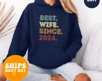 Best Wife Since 2024 Hoodie or Sweatshirt, 1st Anniversary Gift, Cotton Wedding Gift