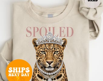Spoiled Leopard Sweatshirt, Leopard Print Hoodie, Funny Animal Print Pullover, Trendy Gift for Her