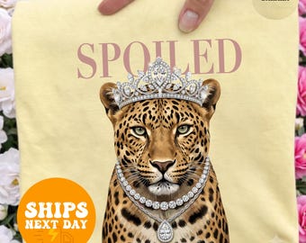 Spoiled Leopard Shirt, Funny Leopard Print Tee, Wild Animal Graphic T-Shirt, Trendy Gift for Her