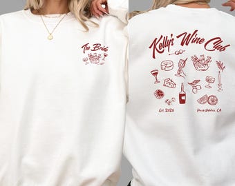 Custom Wine Bachelorette Sweatshirt, Winery Bridal Party Hoodie, Wine Club Pullover, Bridal Party Gift