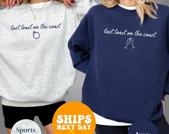 Last Toast On The Coast Bachelorette Hoodie, Bride Squad Beach Sweatshirt, Coastal Bach Party Pullover, Girls Trip Matching Apparel Gift