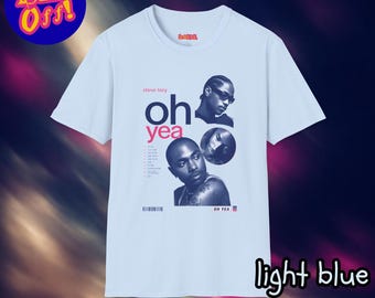 Steve Lacy Oh Yeah TShirt, Steve Lacy Shirt, Oh Yea Tee, Steve Lacy Graphic T-Shirt, R&B Merch, Alt Pop Fan Gift