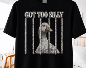 Got Too Silly Goose PNG, Funny Animal Meme Shirt Design, Cute Goose Graphic Tee Retro Animal TShirt Digital Download Clipart Sublimation