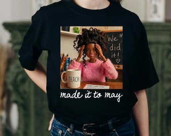 Last Day of School Teacher Doll Face Meme Png, Funny End of Year Summer Break Png, Matching Made It To May Png