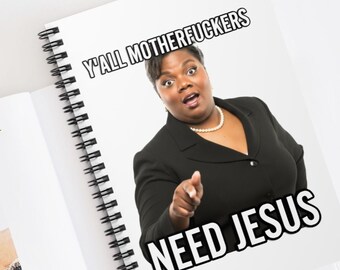 Funny Spiral Notebook: Y'all Need Jesus, Humor Gift