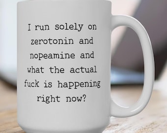 Zerotonin Nopeamine Funny Mug: Sarcastic Coffee Cup - Laughter Helps Brain Health So Give the Gift of Humor!