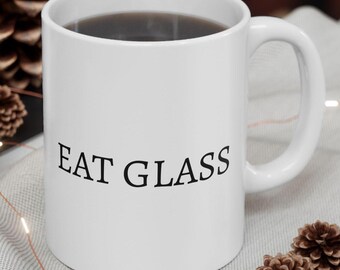 Eat Glass Mug | David Alexis Rose, You Get Murdered First