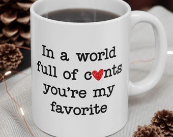 Funny Quote Coffee Mug | You're My Favorite, Ceramic Cup