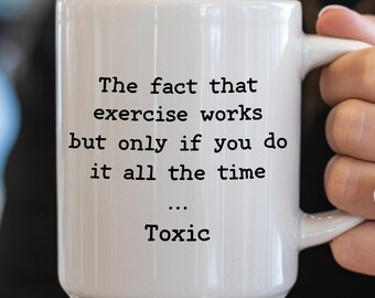 Demotivational Mug, Toxic Positivity Coffee Cup, Anti-gym Bro Quote Desk Decor, For People Who Don't Get Swole