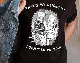 That's My Neighbor I Don't Know You Tee | That's My Purse Hilarious Graphic Shirt |