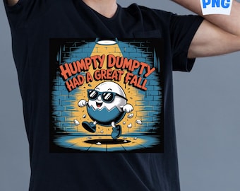 Funny Humpty Dumpty Fall PNG: Street Art Sublimation Design (Digital Download)