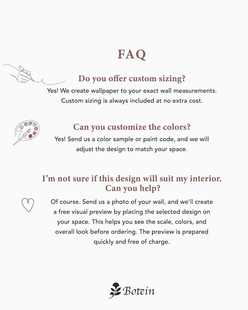May include: A white background with text and illustrations. The text reads "FAQ" and answers questions about custom sizing and color customization for wallpaper. The Botein logo is at the bottom.