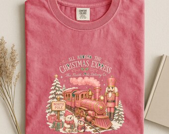 Pink Christmas Express Retro Comfort Colors Shirt: Train Nutcracker Graphic, Holiday Party Tee