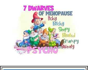 Menopause Sarcasm PNG - Funny 7 Dwarves Digital Download