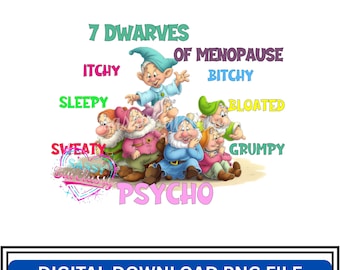Funny Menopause PNG, Sarcasm 7 Dwarves (Digital Download)