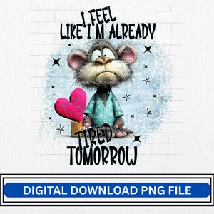 Könnte beinhalten: Digitaler Download PNG-Datei. Ein Cartoon-Affe mit traurigem Gesichtsausdruck, trägt ein blaues Hemd und hält ein rosa Herz. Der Text lautet "I feel like I'm already tired tomorrow."