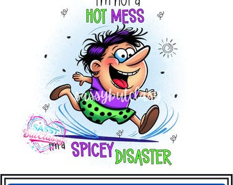I'm Not a Hot Mess Mom PNG: Sarcastic Sublimation Design (Digital Download)
