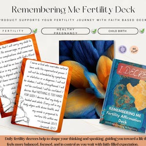 May include: The image showcases a fertility affirmation deck with the title "Remembering Me Fertility Deck." The deck includes cards with decrees, a book, and a background of blue and orange hues. The deck is designed to support a fertility journey.