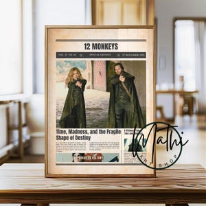 May include: Framed poster featuring the movie "12 Monkeys." The poster has a vintage newspaper design with the title at the top. The image shows two people in dark clothing. The text "Time, Madness, and the Fragile Shape of Destiny" is visible.