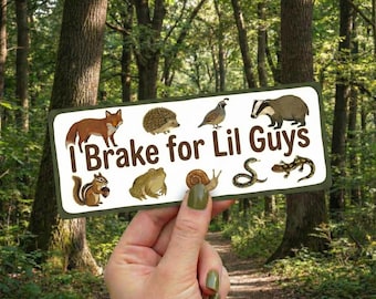 I Brake for Lil Guys Car Magnet | Car Decal Wildlife Critter Rescue | Bumper Sticker Decal for Friends to Critters