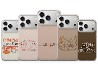 May include: Five smartphone cases featuring autumn-themed designs. The cases display text including Pumpkin Spice and Everything Nice, Hello Autumn, and Hello Fall, accompanied by illustrations of pumpkins, leaves, and acorns in shades of brown, orange, and cream.