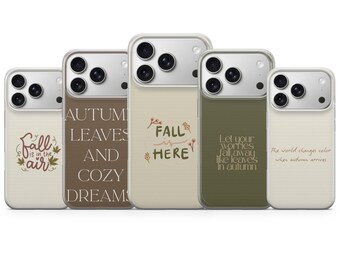 May include: Five smartphone cases in varying shades of beige, brown, and olive green, each featuring a unique autumn-themed quote and decorative leaf or floral graphics. The cases display text including Fall is in the air, Autumn leaves and cozy dreams, Fall is here, Let your worries fall away like leaves in autumn, and The world changes color when autumn arrives.