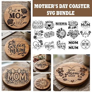 Puede incluir: Un conjunto de posavasos de madera con diseños grabados, que incluyen motivos florales, corazones y las palabras "Mamá", "La mejor mamá de todas" y "Reina Mamá". La imagen también presenta el texto "Mother's Day Coaster SVG Bundle".