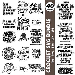 May include: A collection of 40 crochet-themed designs in a bundle. The designs include phrases like "Eat Sleep Crochet Repeat," "I'd Rather Be Crocheting," and "Crochet is my Happy Place." The bundle is available in PDF, PNG, SVG, DFX, and EPS formats.