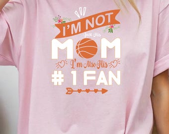 Basketball Mom Shirt – I’m Not Just His Mom #1 Fan Tee – Bella Canvas Unisex Gift for Valentine’s Day