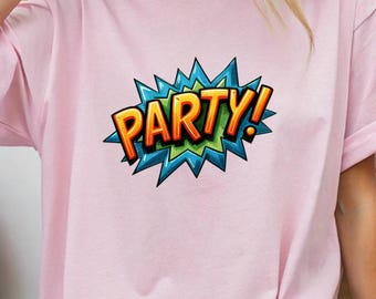 Party Graphic T-Shirt – Retro Comic Pop, Unisex Oversized – Bella Canvas 3001 Gift for Best Friends & New Year