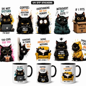 May include: A selection of UV DTF stickers and mugs showcasing cartoon black cats in different situations. The designs include text such as "Do Not Disturb," "Coffee: Because Adulting is Hard," and "Introvert But Cute."