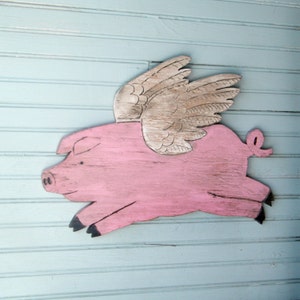 Flying Pig Sign When Pigs Fly Wooden Folk Art Style BBQ Sign Country Sign image 1