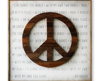 Peace Sign Framed I Can Change the World Ben Harper Song With My Own Two Hands Reclaimed Wood Frame Wall Decor Wooden Wall Art