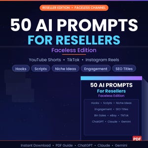 Op de afbeelding: Een digitale productcover met de tekst "50 AI PROMPTS FOR RESELLERS" in wit en blauw. De cover bevat ook de tekst "Faceless Edition" en vermeldt YouTube Shorts, TikTok en Instagram Reels. Extra tekst omvat "Hooks, Scripts, Niche Ideas, Engagement, SEO Titles."
