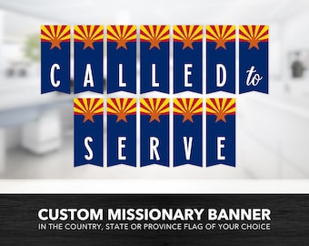 Custom Missionary Flag Banner — Called To Serve, Welcome Home, LDS Missionary, State Flag, Mission Farewell, Homecoming, Printable Banner