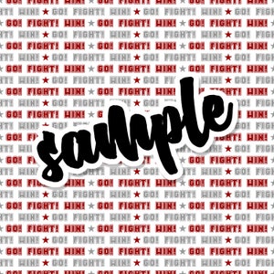 May include: A repeating pattern with the words "GO! FIGHT! WIN!" in red and gray, interspersed with stars, on a white background. The word "sample" is written in black script with a white border.