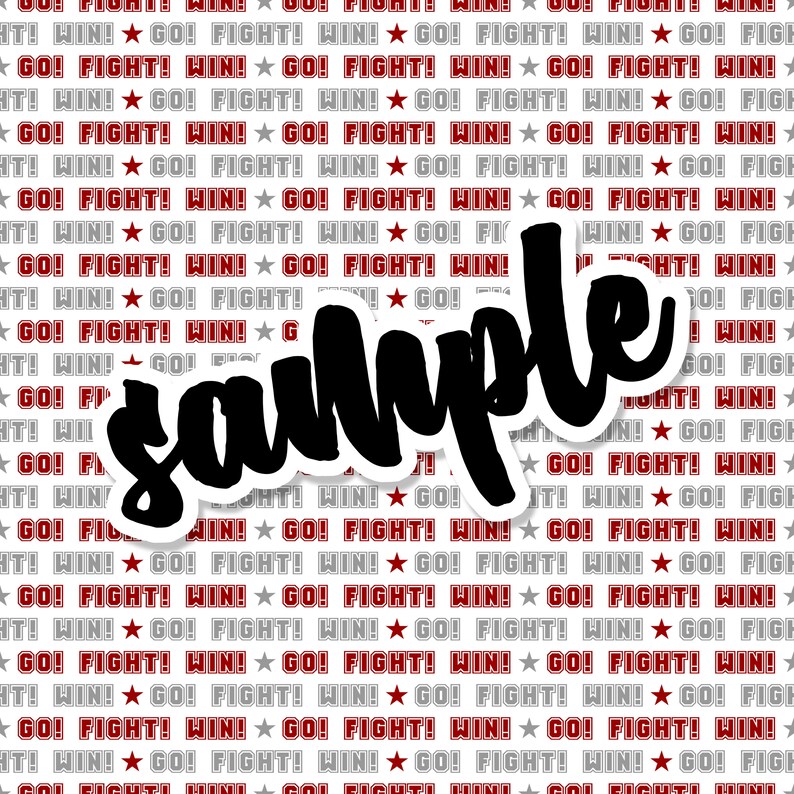 May include: A repeating pattern with the words "GO! FIGHT! WIN!" in red and gray, interspersed with stars, on a white background. The word "sample" is written in black script with a white border.