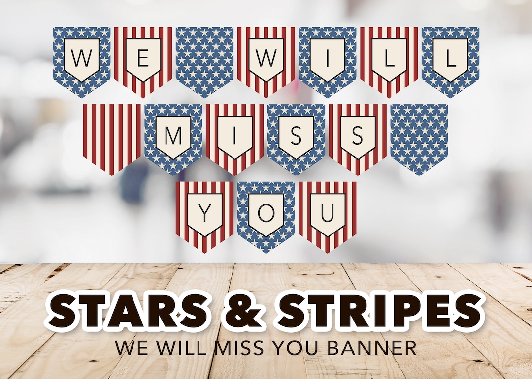 We Will Miss You Banner Stars &amp; Stripes Military Banner - Etsy