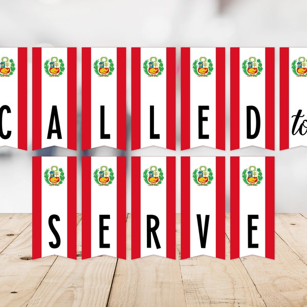 Called To Serve Perú Flag Banner -- Missionary Banner, LDS, Mission Farewell, Lima, Cusco, Trujillo, Printable, Instant Download