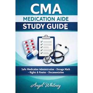 Könnte beinhalten: Ein Studienführer mit dem Titel "CMA Medication Aide Study Guide" mit blau-weißem Einband. Das Cover zeigt eine Blisterpackung mit Pillen, einen Klemmbrett, ein Stethoskop und den Namen des Autors, Angel Whitney.