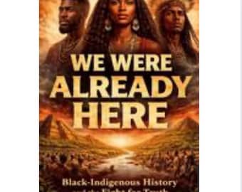 We Were Already Here | Black Indigenous History Book | Afro-Indigenous Identity & Colonization Truth | Digital PDF