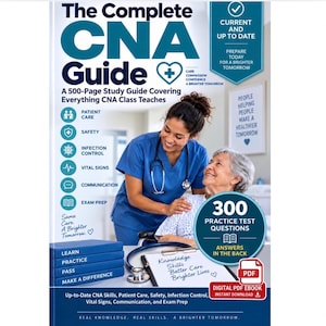 May include: The Complete CNA Guide is a 500-page study guide featuring a blue cover with white text. It displays a healthcare worker in blue scrubs with a stethoscope, assisting an elderly patient. The cover includes icons for patient care, safety, and infection control, plus 300 practice test questions and a digital PDF ebook download icon.