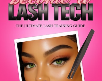 May include: A pink background with the text "become a LASH TECH" and "THE ULTIMATE LASH TRAINING GUIDE." A photo of a person with green eyes and long eyelashes is in a white frame. Black tweezers are in the image.