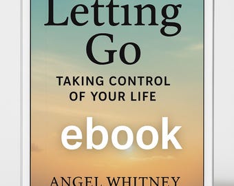 Letting Go: A Journey of Healing, Self-Discovery and Inner Peace | Emotional Healing eBook