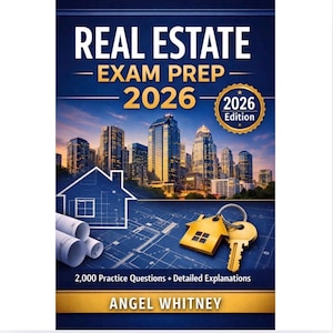 May include: A book cover for "Real Estate Exam Prep 2026" features a cityscape at sunset. The cover includes a house outline, blueprints, and a gold house key. Text includes "2,000 Practice Questions + Detailed Explanations" and the author's name, Angel Whitney.